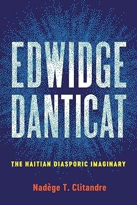 Edwidge Danticat: The Haitian Diasporic Imaginary (New World Studies) by Clitandre, Nadège T. | Paperback | Literary Studies: Fiction 2