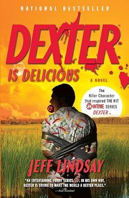 Dexter Is Delicious: Dexter Morgan (5) (Dexter Series) by Lindsay, Jeffry P. | Paperback | Fiction 2