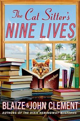 The Cat Sitter's Nine Lives: A Mystery (Dixie Hemingway Mysteries, 9) by Clement, John; Clement, Blaize | Hardcover | Fiction 2