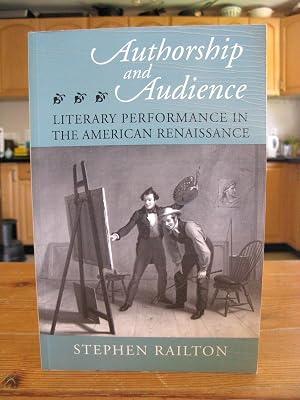 Authorship and Audience Literary Performance in The American Renaisance Paper: Literary Performance in the American Renaissance (Princeton Legacy Library) by Railton, Rs | Paperback | Literary Studies: C 1500 To C 1800 2