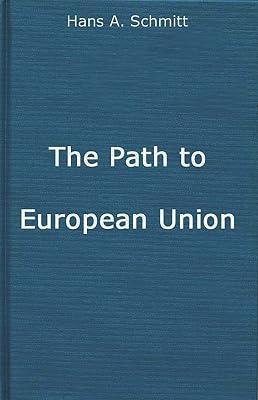 The Path to European Union: From the Marshall Plan to the Common Market by Schmitt, V. | Hardcover | Eu & European Institutions 2