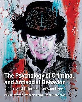 The Psychology of Criminal and Antisocial Behavior: Victim and Offender Perspectives | Paperback | Offenders 2