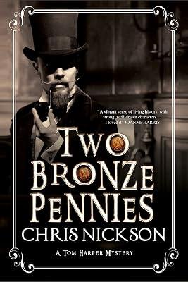 Two Bronze Pennies: A Police Procedural Set in Late 19th Century England: 2 (Inspector Tom Harper Mystery, 2) by Nickson, Chris | Paperback | Fiction 2