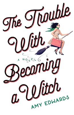 The Trouble with Becoming a Witch by Edwards, Amy | Paperback | Fiction & Related Items 2