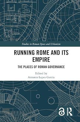 Running Rome and Its Empire: The Places of Roman Governance (Studies in Roman Space and Urbanism) | Paperback | History 2