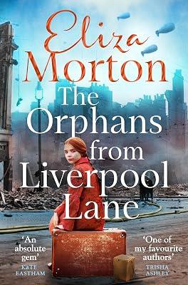 The Orphans of Liverpool Lane: The heartwarming and emotional wartime saga (Liverpool Orphans Trilogy) by Morton, Elizabeth | Paperback | Second World War Fiction 2