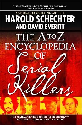 The A to Z Encyclopedia of Serial Killers by Schechter, Harold | Paperback | True Crime 2