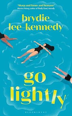 Go Lightly: 'nails the chaos, panic and joy of being young' by Lee-Kennedy, Brydie | Paperback | Modern & Contemporary Fiction (Post C 1945) 2
