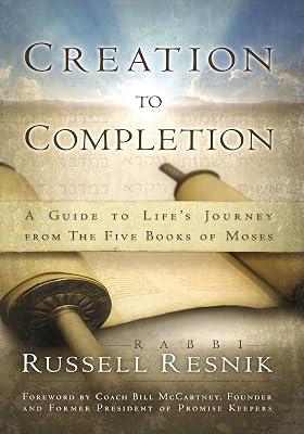 Creation to Completion: A Guide to Life's Journey from the Five Books of Moses by Resnik, Russell | Paperback | Religion 2