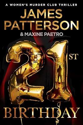 21st Birthday: A young mother and baby daughter go missing (Women’s Murder Club 21) by Patterson, James | Hardcover | Crime & Mystery 2