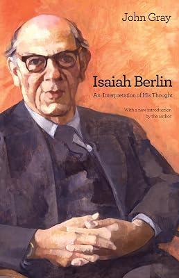 Isaiah Berlin: An Interpretation of His Thought by Gray, John | Paperback | Philosophy 2