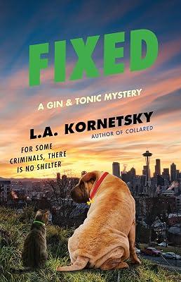 Fixed: A Gin & Tonic Mystery: Volume 2 by Kornetsky, L. A. | Paperback | Fiction 2