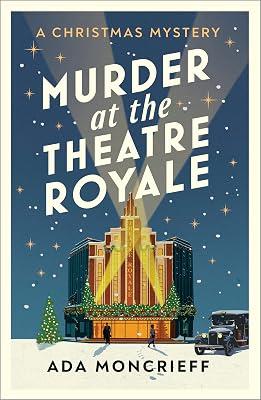 Murder at the Theatre Royale: The perfect murder mystery by Moncrieff, Ada | Paperback | Crime & Mystery 2