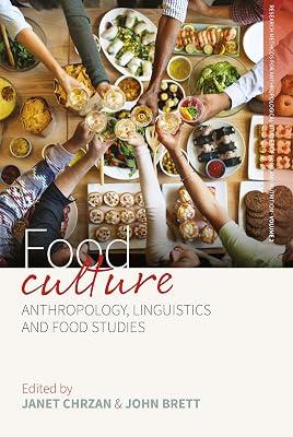 Food Culture: Anthropology, Linguistics and Food Studies: 2 (Research Methods for Anthropological Studies of Food and Nutrition) | Library | Social Science 2
