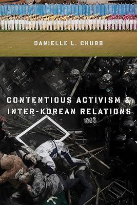 Contentious Activism & Inter-Korean Relations by Chubb, Danielle L. | Hardcover | Asian History 2