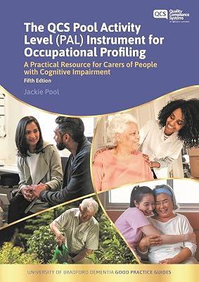 The QCS Pool Activity Level (PAL) Instrument for Occupational Profiling: A Practical Resource for Carers of People With Cognitive Impairment (University of Bradford Dementia Good Practice Guides) by Pool, Jackie | Paperback | Health & Fitness 2