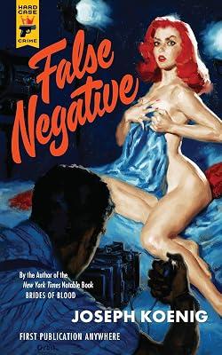 False Negative (Hard Case Crime) by Koenig, Joseph | Paperback | Crime & Mystery 2