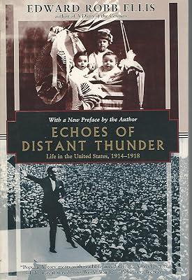 Echoes of Distant Thunder: Life in the United States, 1914-1918 (Kodansha globe series) by Ellis, Edward Robb | Paperback | History Of The Americas 2