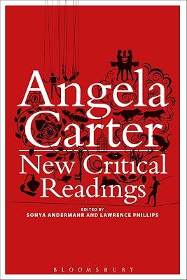 Angela Carter: New Critical Readings | Paperback | Literary Criticism 2