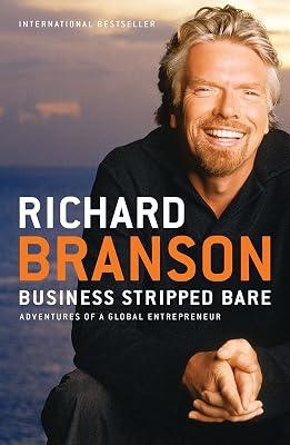 Business Stripped Bare: Adventures of a Global Entrepreneur by Branson, Richard | Paperback | Biography & Autobiography 2