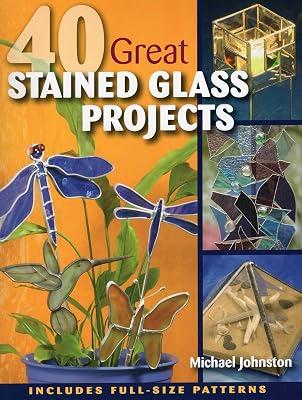 40 Great Stained Glass Projects by Johnston, Michael | Paperback | Pottery 2