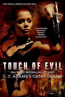 Touch of Evil: The Thrall Series: Volume One: 1 (The Thrall Series, 1) by Clamp, Cathy; Adams, C.T. | Paperback | Fiction 2