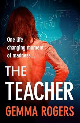 The Teacher: A gritty, addictive thriller that will have you hooked by Rogers, Gemma | Paperback | Thriller 2