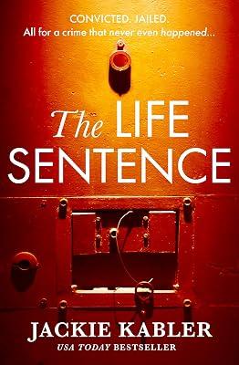 The Life Sentence: A brand new addictive twisty psychological crime thriller for 2024 which will have you gripped! by Kabler, Jackie | Paperback | Psychological Thriller 2