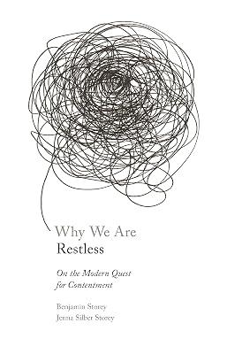 Why We Are Restless: On the Modern Quest for Contentment: 65 (New Forum Books) by Storey, Jenna Silber; Storey, Benjamin | Paperback | Philosophy 2