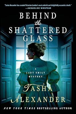 Behind the Shattered Glass: A Lady Emily Mystery: 8 (Lady Emily Mysteries, 8) by Alexander, Tasha | Paperback | Mystery & Detective 2