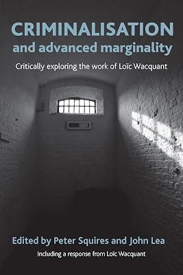 Criminalisation and Advanced Marginality: Critically Exploring the Work of Loic Wacquant | Paperback | Crime & Criminology 2
