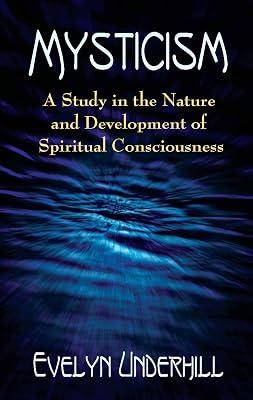 Mysticism: A Study in the Nature and Development of Man's Spiritual Consciousness by Underhill, Evelyn | Paperback | Religion 2