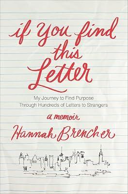 If You Find This Letter: My Journey to Find Purpose Through Hundreds of Letters to Strangers by Brencher, Hannah | Hardcover | Biography: General 2
