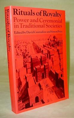 Rituals of Royalty: Power and Ceremonial in Traditional Societies (Past and Present Publications) | Paperback | History 2