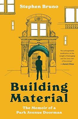Building Material: The Memoir of a Park Avenue Doorman by Bruno, Stephen | Hardcover | Biography & Autobiography 2