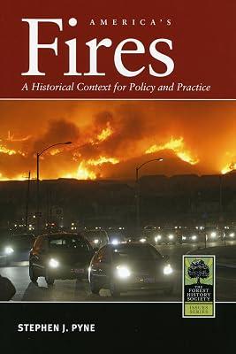 America's Fires: A Historical Context for Policy and Practice by Pyne, Stephen J | Paperback | Political Science 2