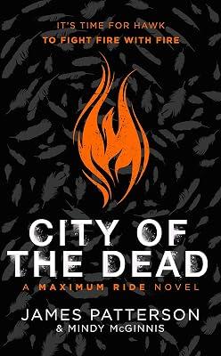 City of the Dead: A Maximum Ride Novel: (Hawk 2) (Hawk series) by Patterson, James | Hardcover | Science Fiction (Children'S 2