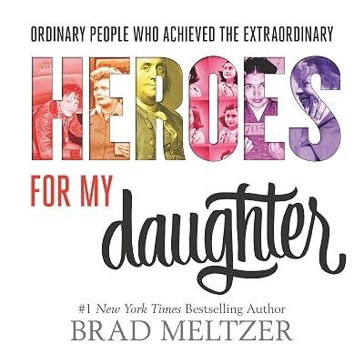 Heroes for My Daughter: Inspiring Picture Book Biographies of Women Leaders and Diverse Role Models for Kids (Ages 4-8) by Meltzer, Brad | Hardcover | Juvenile Nonfiction 2