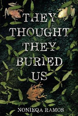 They Thought They Buried Us by Ramos, Nonieqa | Hardcover | Young Adult Fiction 2