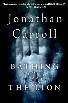 Bathing the Lion: A Novel by Carroll, Jonathan | Hardcover | Fantasy 2