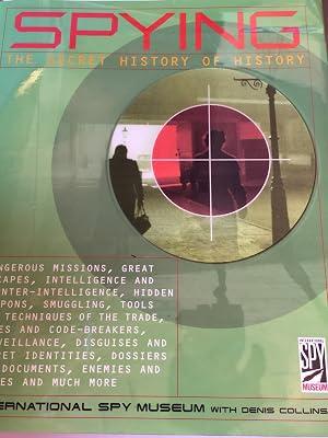 SPYING: The Secret History of History by Collins, Denis | Hardcover | True Crime 2