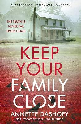 Keep Your Family Close: A chilling detective crime thriller for 2025: Book 2 (A Detective Honeywell Mystery) by Dashofy, Annette | Paperback | Modern And Contemporary Fiction: Literary And General 2