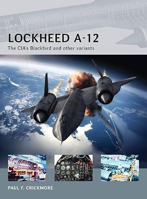 Lockheed A-12: The CIA's Blackbird and Other Variants (Air Vanguard, 12) by Crickmore, Paul F. | Paperback | History 2