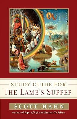 Scott Hahn's Study Guide for The Lamb' s Supper by Hahn, Scott | Paperback | Religion 2