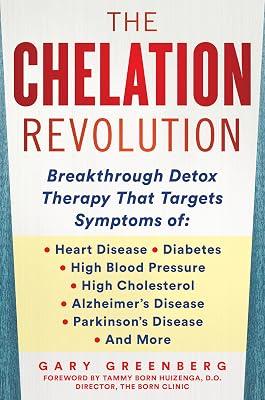 Chelation Revolution: Breakthrough Detox Therapy, with a Foreword by Tammy Born Huizenga, D.O., Founder of the Born Clinic by Greenberg, Gary | Hardcover | Health & Fitness 2