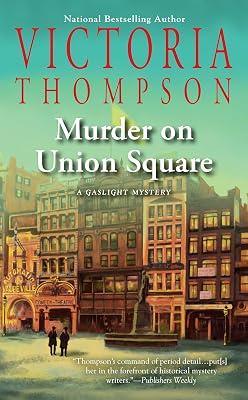 Murder on Union Square: 21 (A Gaslight Mystery) by Thompson, Victoria | Mass_Market | Fiction 2