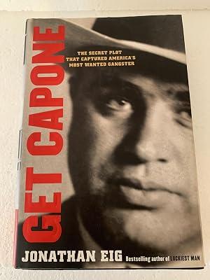 Get Capone: The Secret Plot That Captured America's Most Wanted Gangster by Eig, Jonathan | Hardcover | True Crime 2