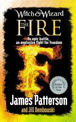 Witch & Wizard: The Fire by Patterson, James | Paperback | Adventure Stories (Children'S 2