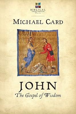 John: The Gospel of Wisdom (Biblical Imagination) by Card, Michael | Paperback | Religion 2