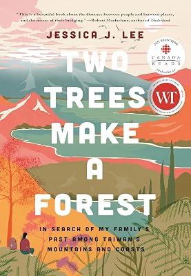 Two Trees Make a Forest: Travels Among Taiwan's Mountains & Coasts in Search of My Family's Past: In Search of My Family's Past Among Taiwan's Mountains and Coasts by Lee, Jessica J. | Paperback | Biography & Autobiography 2